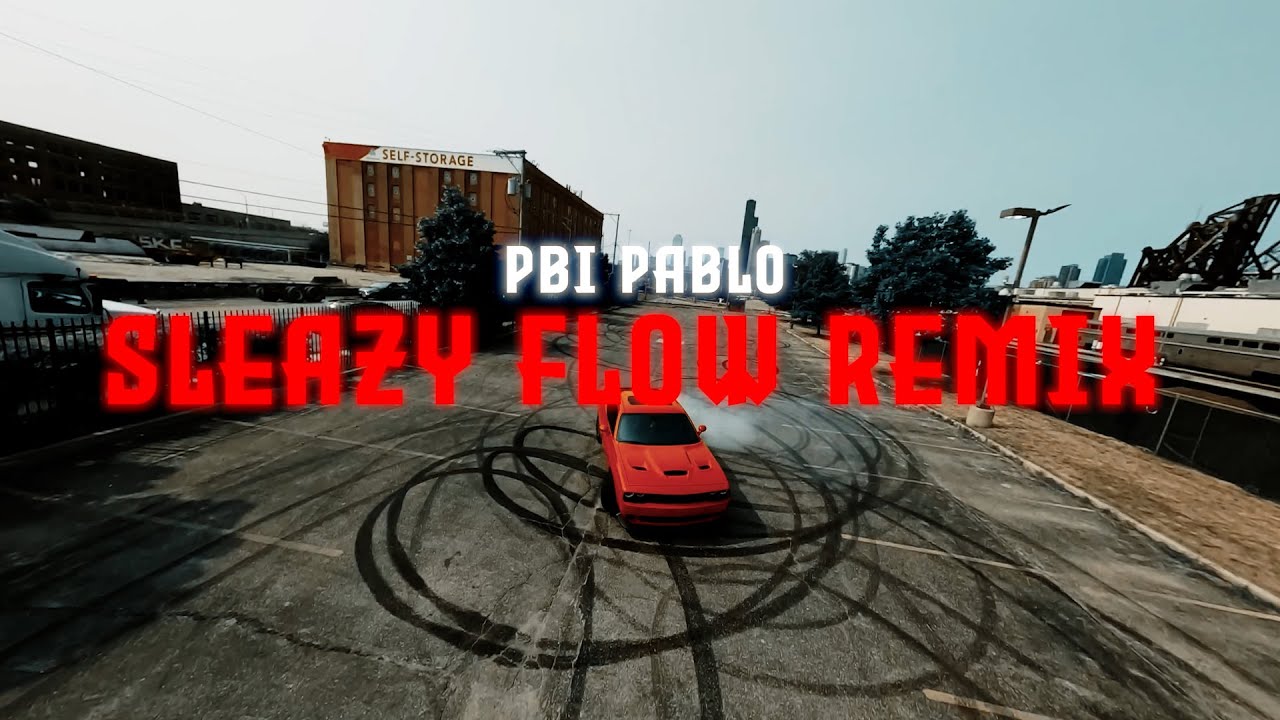 PBI Pablo - Sleazy Flow (Remix) (Dir. By @_sergioesparza)