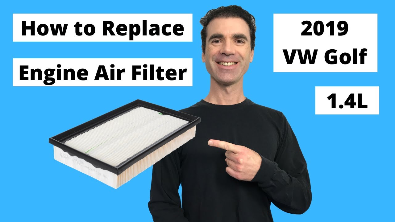 How to Replace the Engine Air Filter in a 2019 Volkswagen Golf (1.4L)