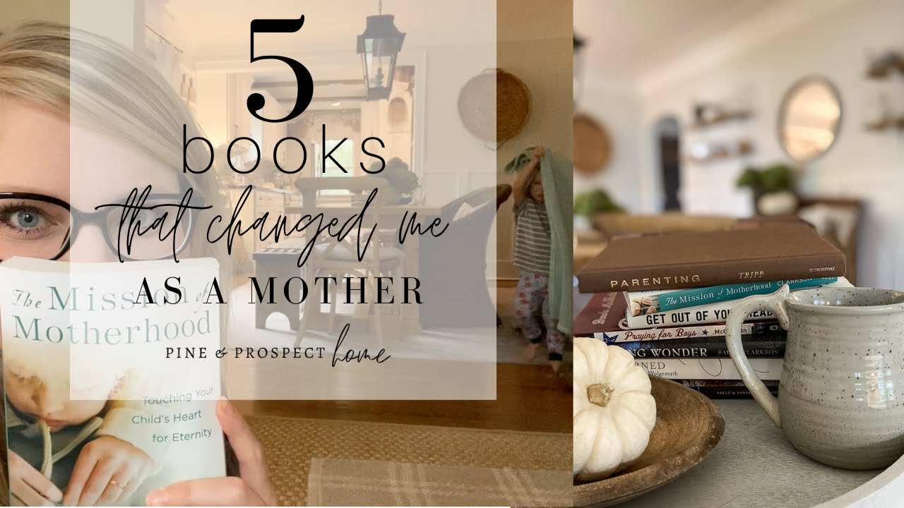 5 Books That Changed Me As A Mother