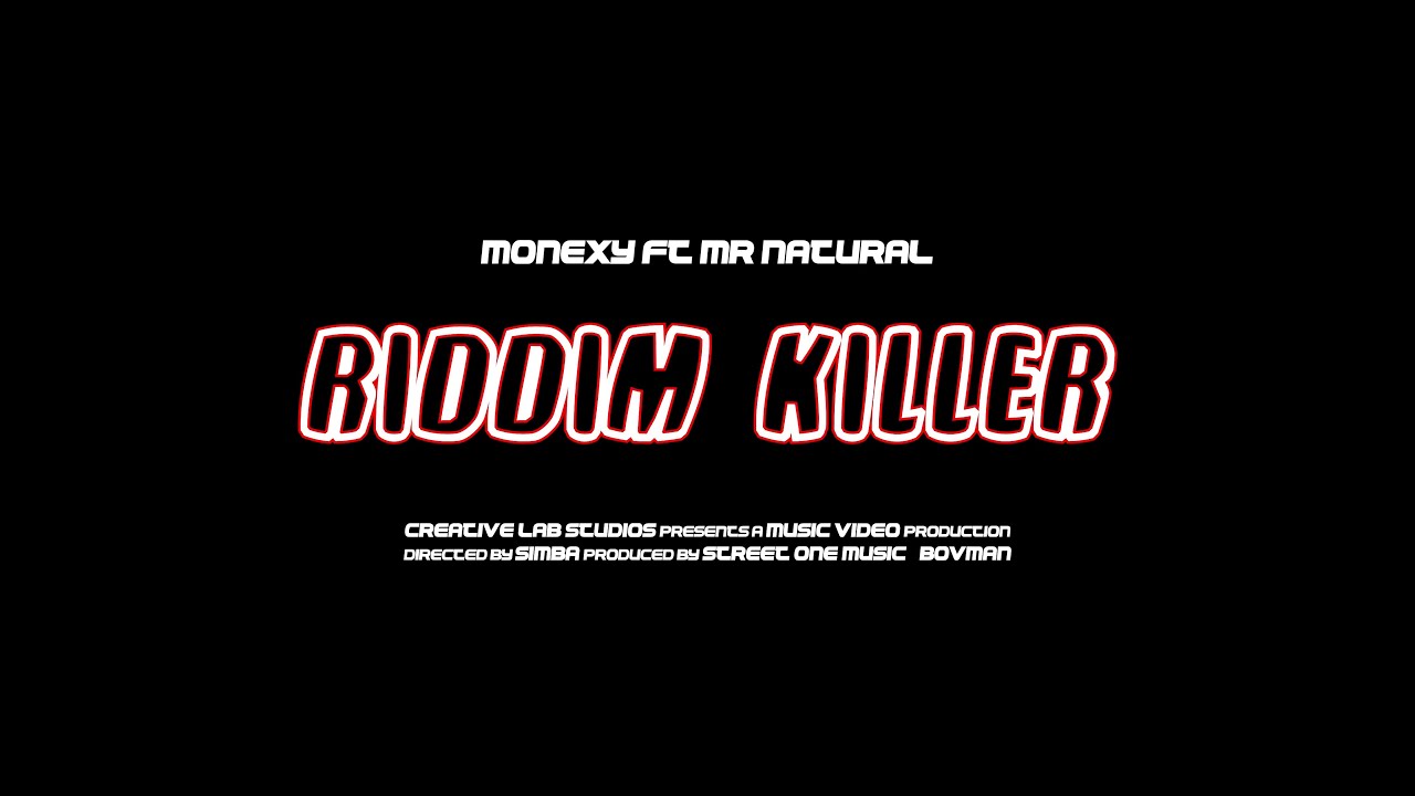 Monexy The Future FT Mr Natural - Riddim Killer Official Music Video