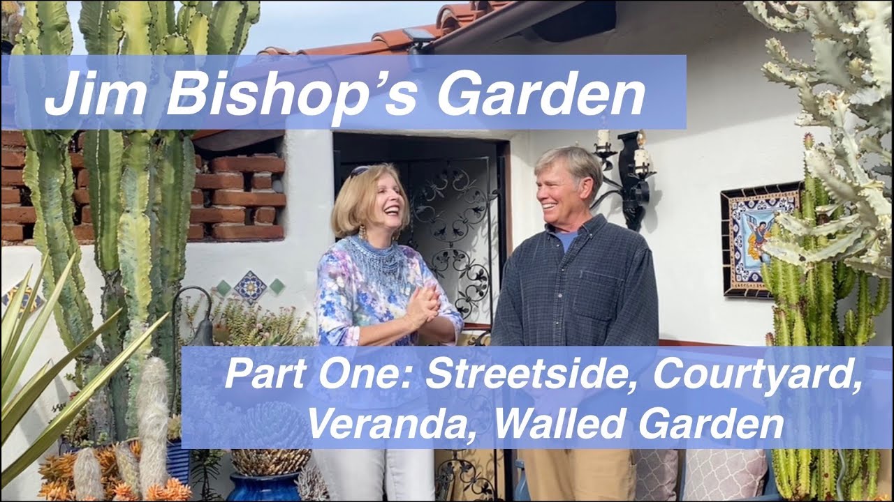 Bishop Garden Part One: Streetside, Courtyard, Veranda, Walled Garden