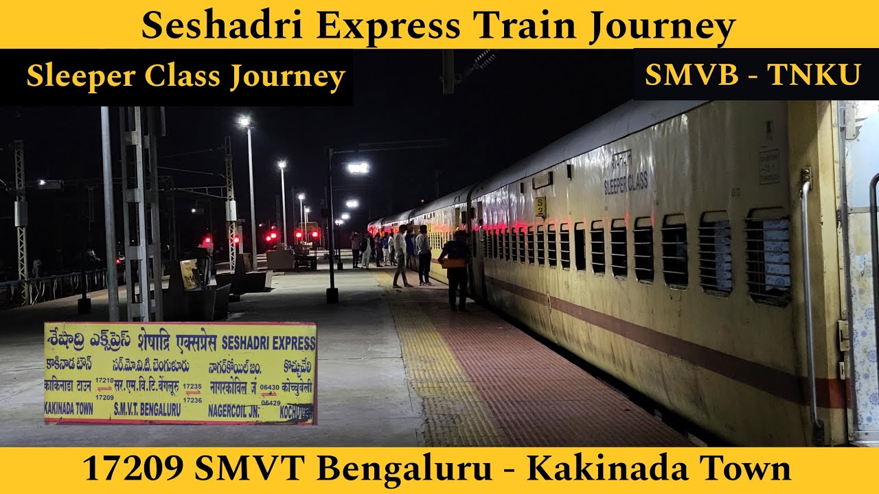 Seshadri Express Train Journey from SMVT Bengaluru || 17209 || SMVB - CCT via KPD, TPTY, BZA, BVRT