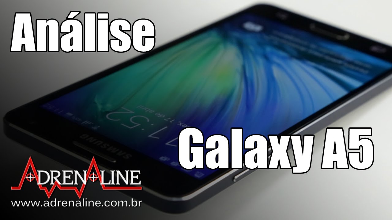 Samsung Galaxy A5 - Aparelho é fino, leve, tem boa câmera, mas performance é duvidosa