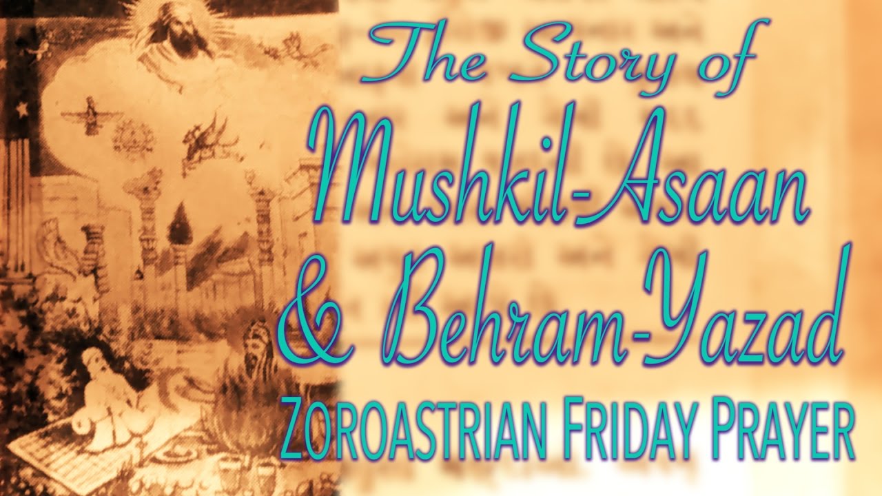 Mushkil Asaan & Behram Yazad | Zoroastrian Friday Prayer | The Woodcutter & His Fortune