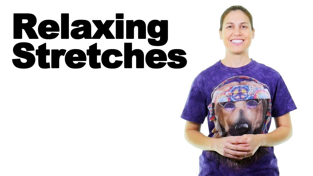 Relaxing Stretches for Stiff Muscles - Ask Doctor Jo