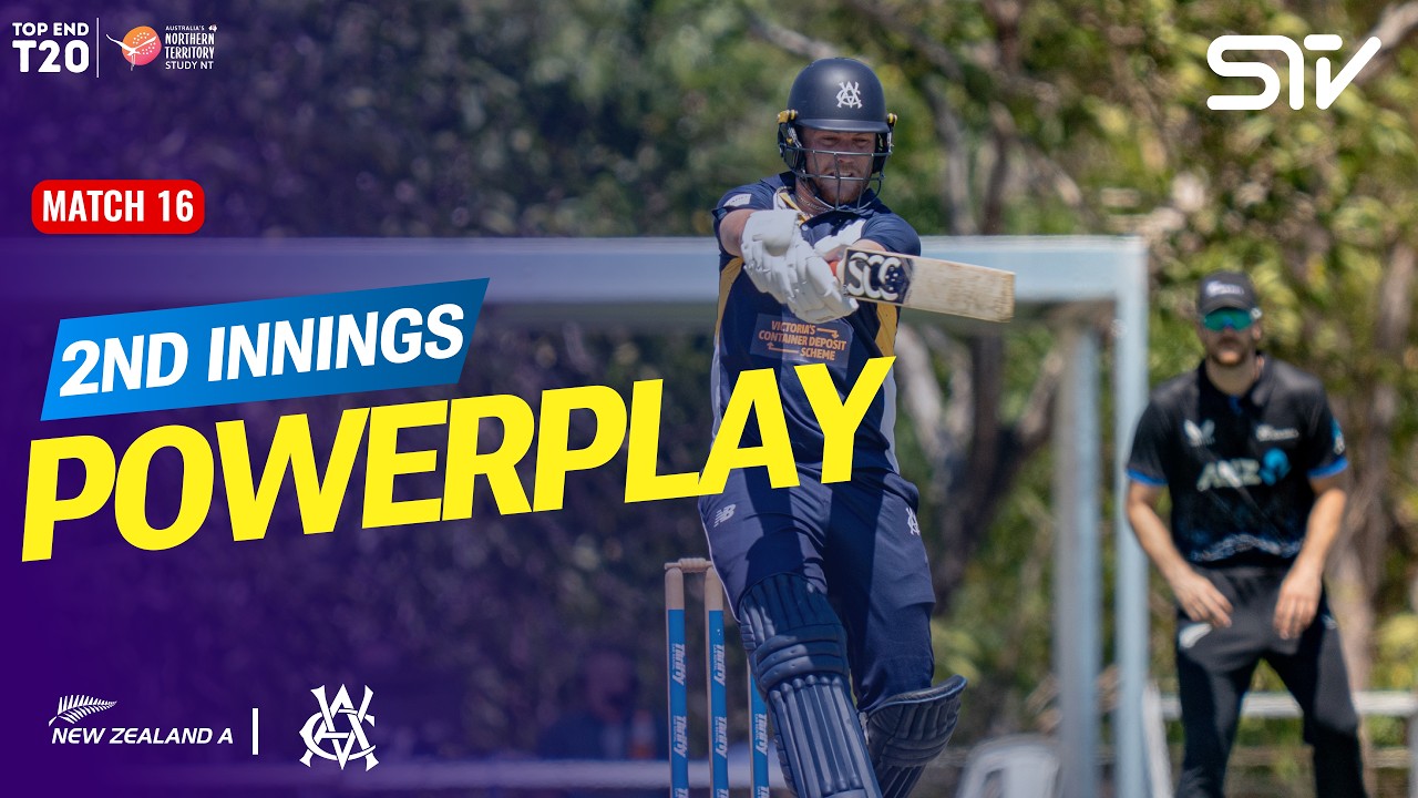 2nd Innings Powerplay | New Zealand A vs Victoria CA XI | Top End 2026 | Match 16 | DXC | ZP1K