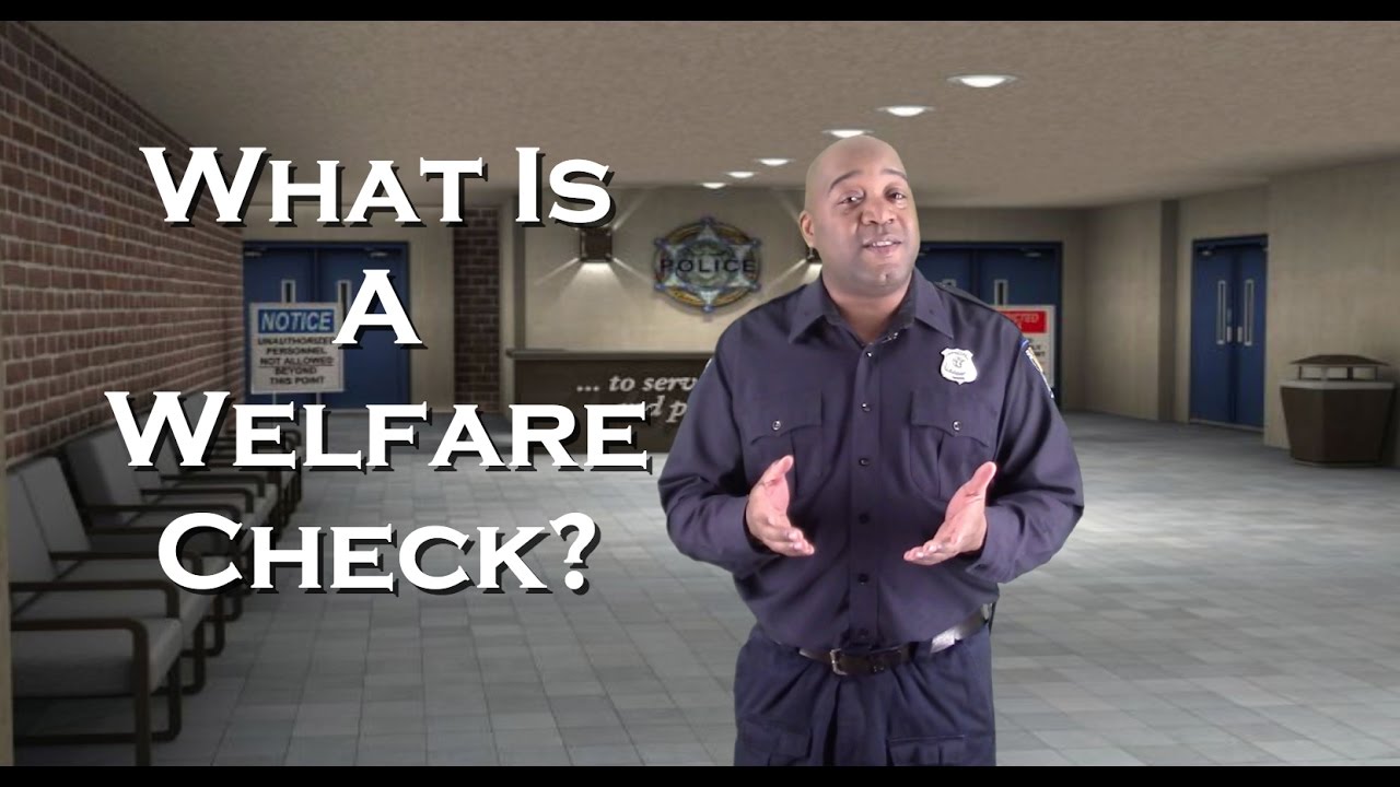 What Is A Police Welfare Check | 911 Call