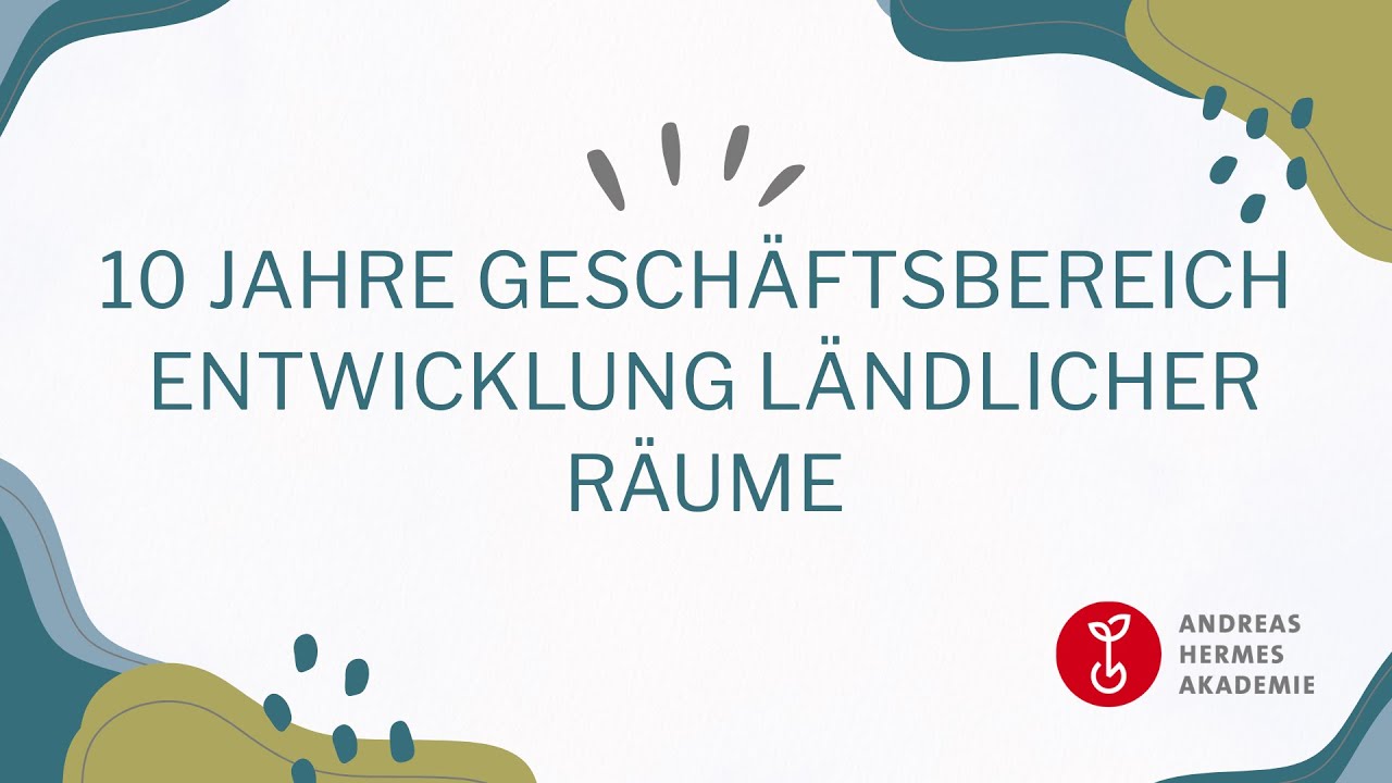 Jubiläumsvideo  - 10 Jahre Geschäftsbereich Entwicklung Ländlicher Räume