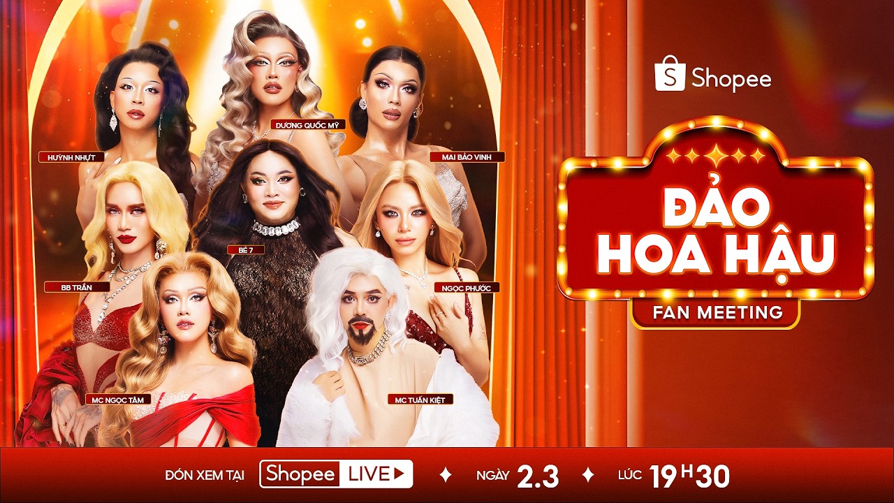 2.3 SHOPEE FAN MEETING ĐẢO HOA HẬU - HOA HẬU MIỀN NAM