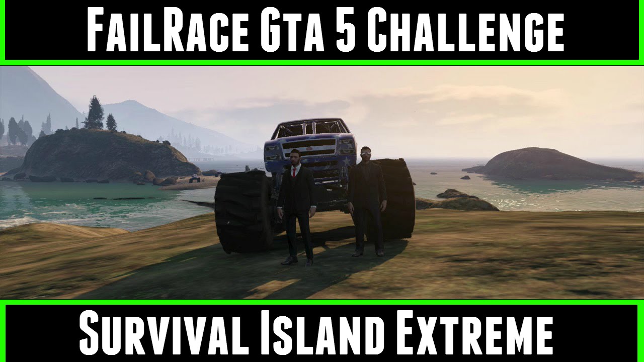 FailRace Gta 5 Challenge Survival Island Extreme