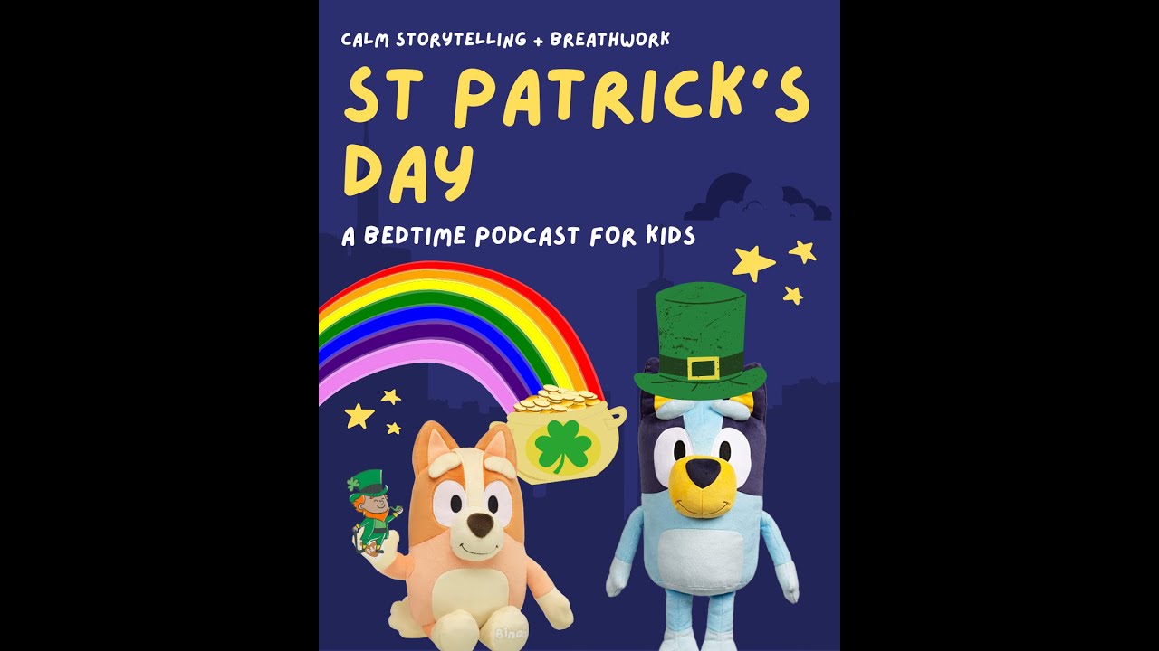 Bluey Bedtime Story for Kids (Ages 3-9) | Calm Sleep Story | Bluey and St Patrick's Day