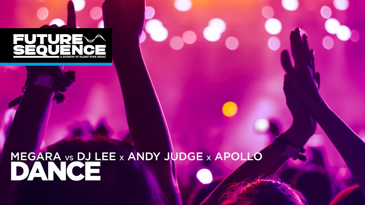 Megara vs DJ Lee, Andy Judge & Apollo - Dance