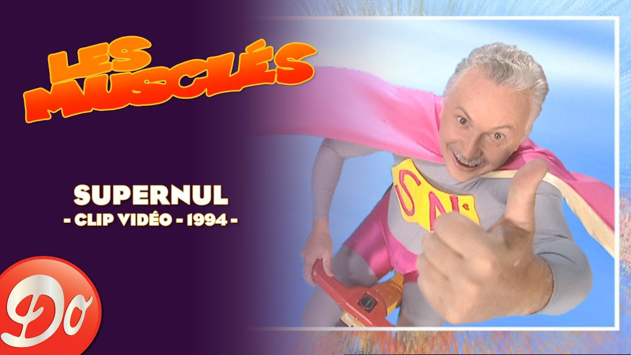 Les Musclés - Supernul | CLIP OFFICIEL - 1994