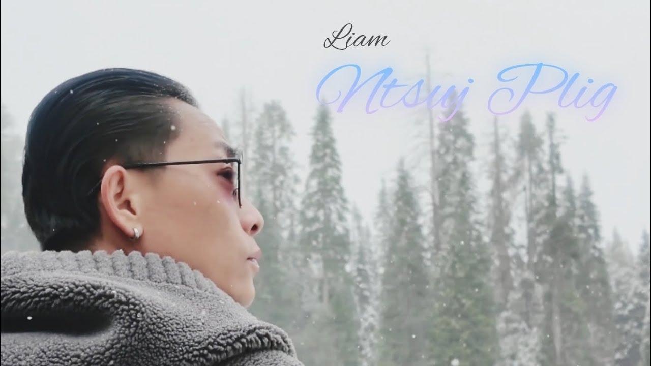 Ntsuj Plig Music Video - Liam