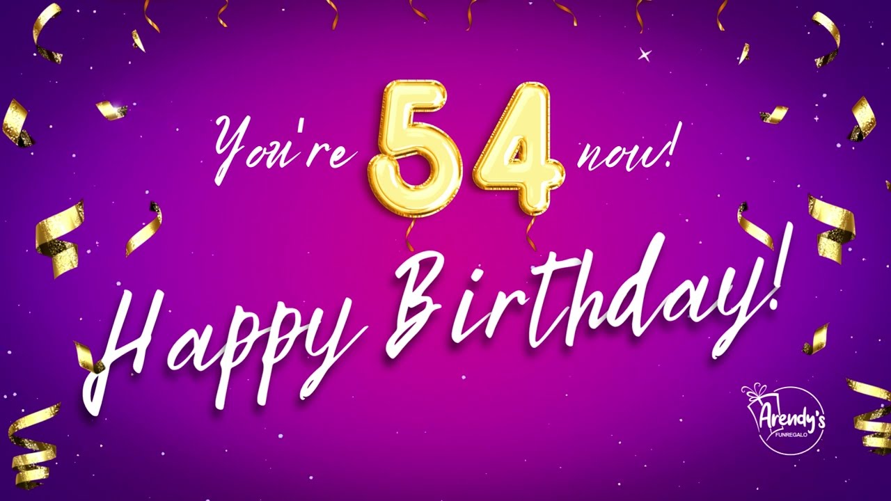 Happy 54th Birthday Song