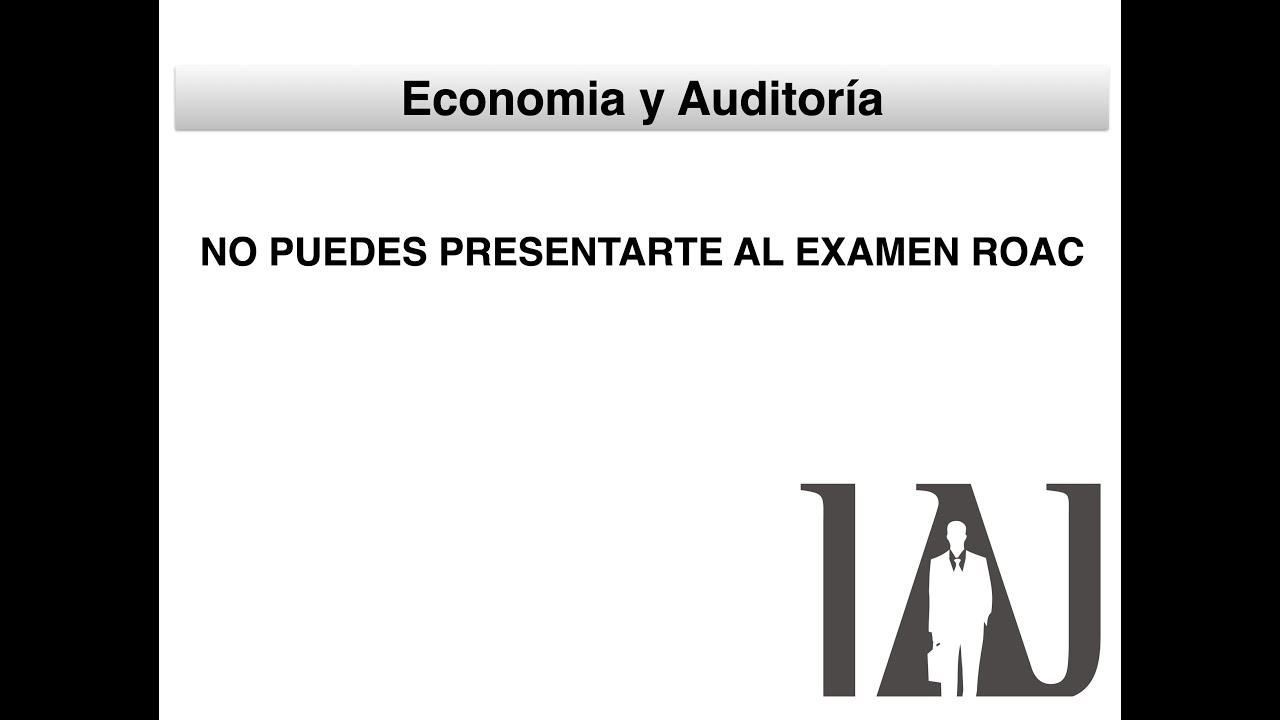 ¿Por qué no te puedes presentar al examen ROAC?
