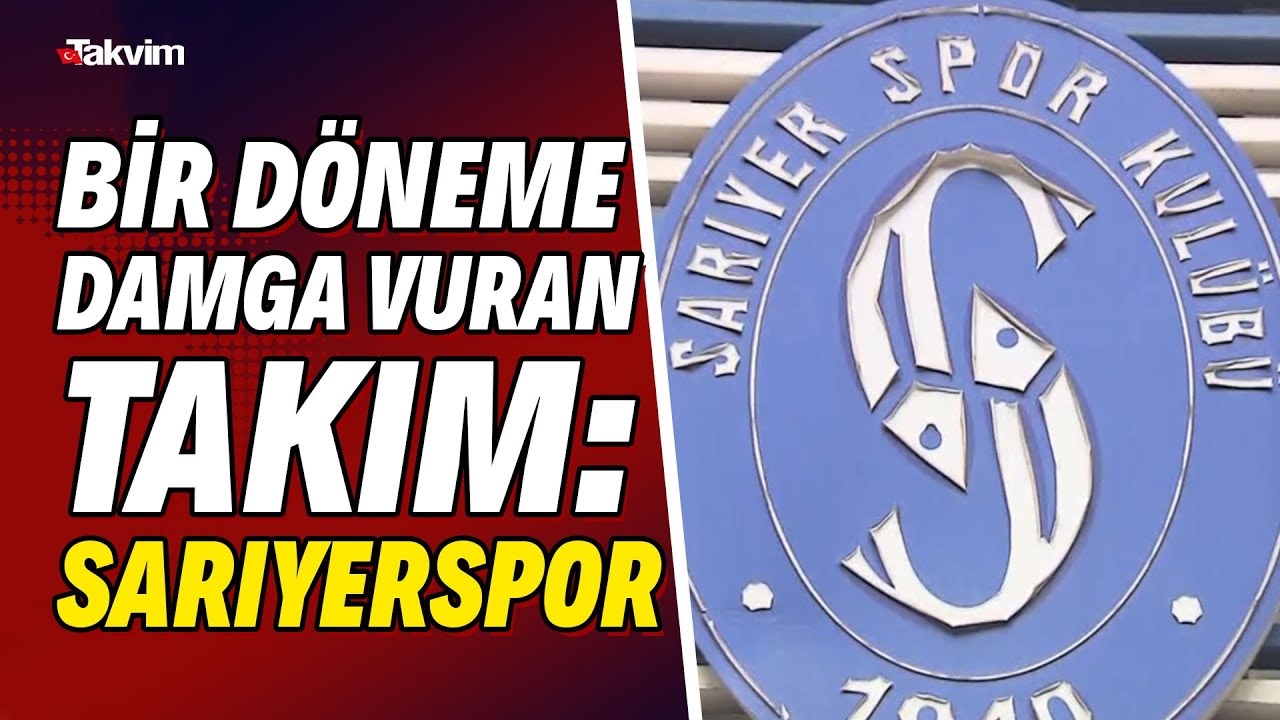 Bir döneme damga vuran takım: Sarıyerspor | Bizim Semtin Takımı