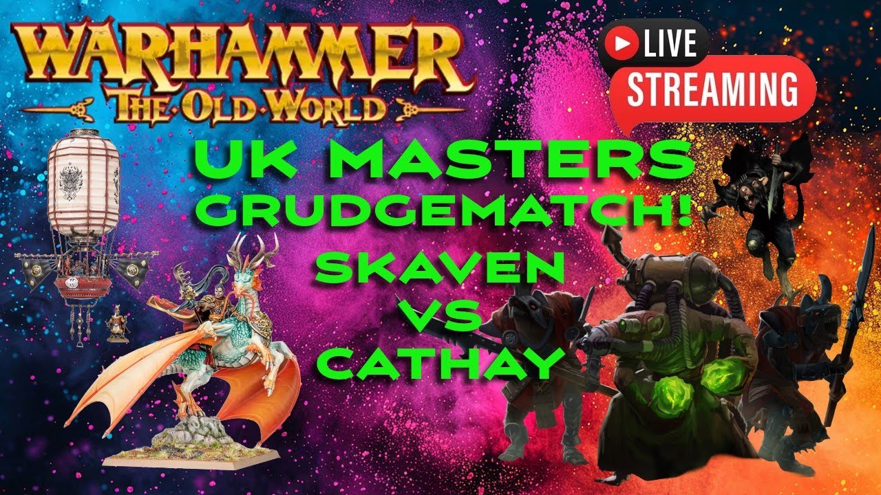 🏆LIVE: UK Masters SKAVEN vs CATHAY Grudgematch! Yes, yes!🥇