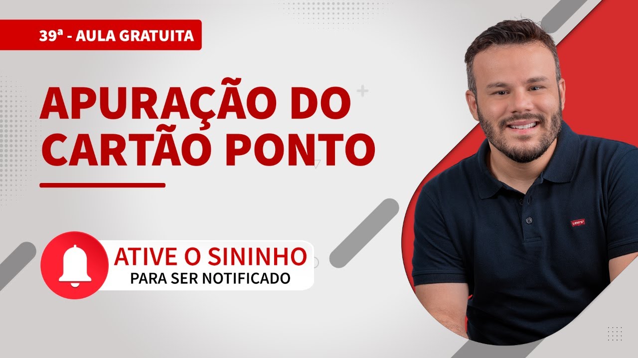 👨🏽‍🏫 - Aula gratuita #39 - Apuração do cartão ponto na prática