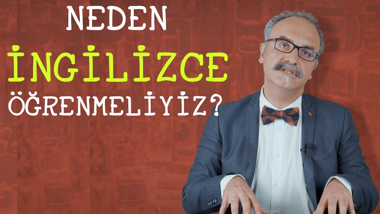 Neden İngilizce Öğrenmeliyiz?
