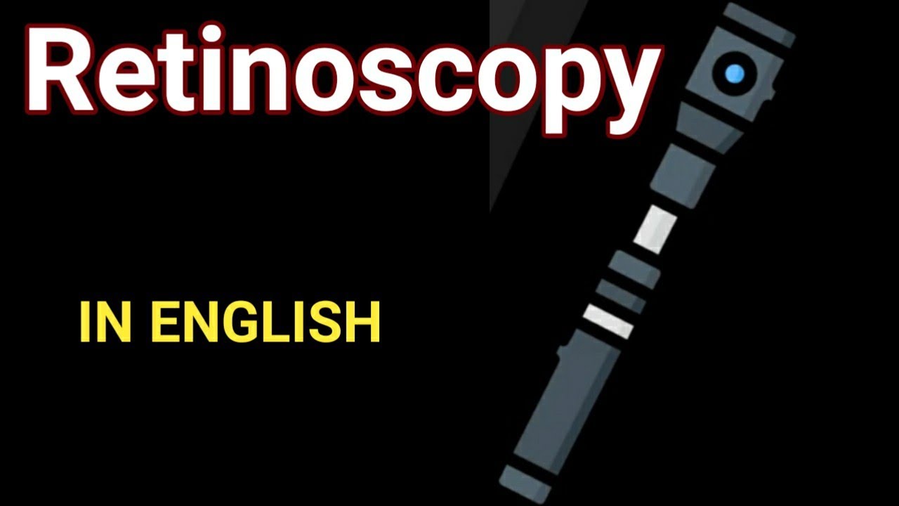 Retinoscopy|Part 1|In English| How to do Retinoscopy| Spot Retinoscope|Streak Retinoscope||