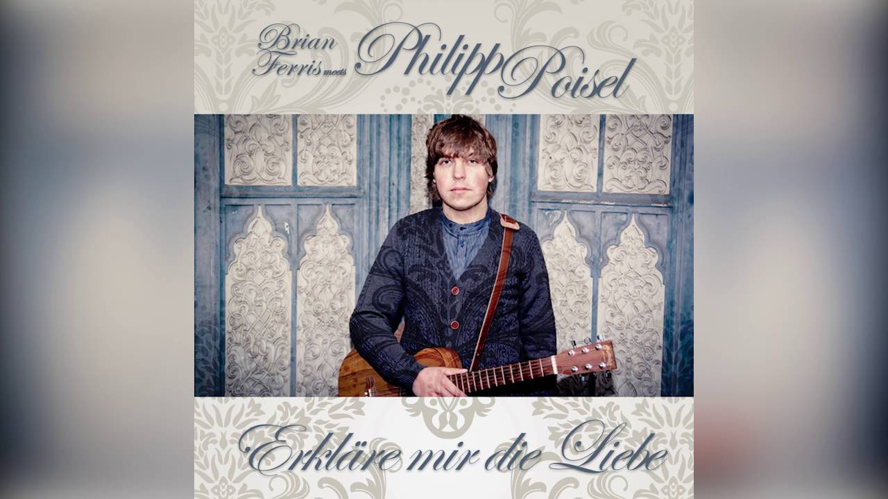 Philipp Poisel - Erkl&auml;re mir die Liebe (Brian Ferris Remix)
