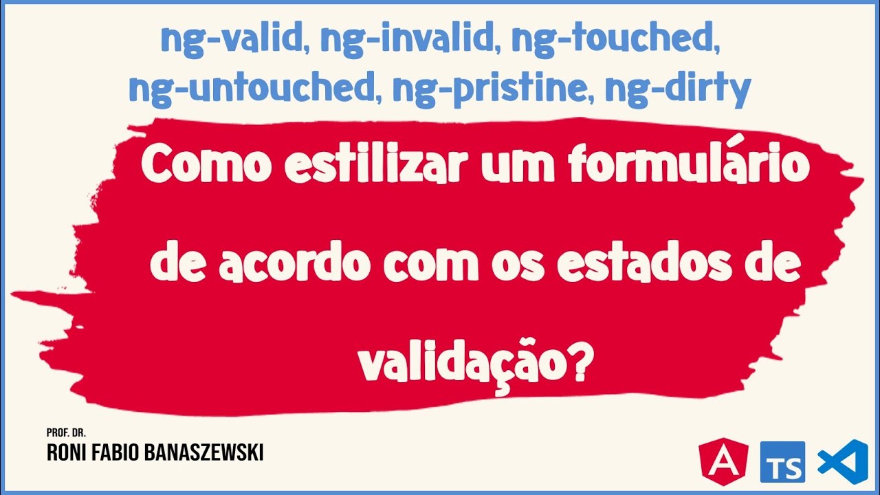 Como estilizar um formul&aacute;rio de acordo com os estados de valida&ccedil;&atilde;o?