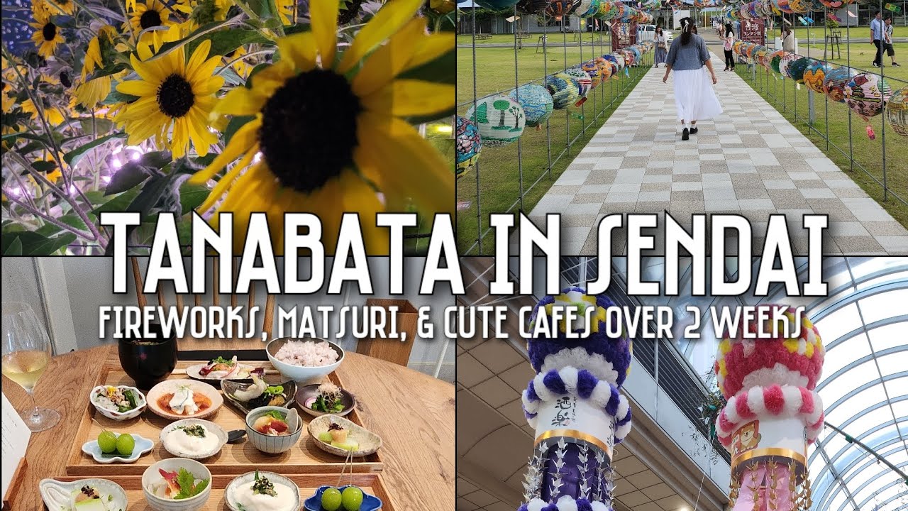 Tanabata in Sendai // fireworks, cute cafes, and illuminations over 2 weeks🎋