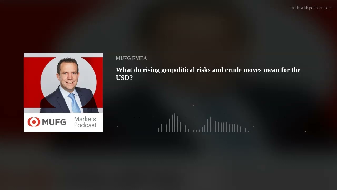 What do rising geopolitical risks and crude moves mean for the USD?