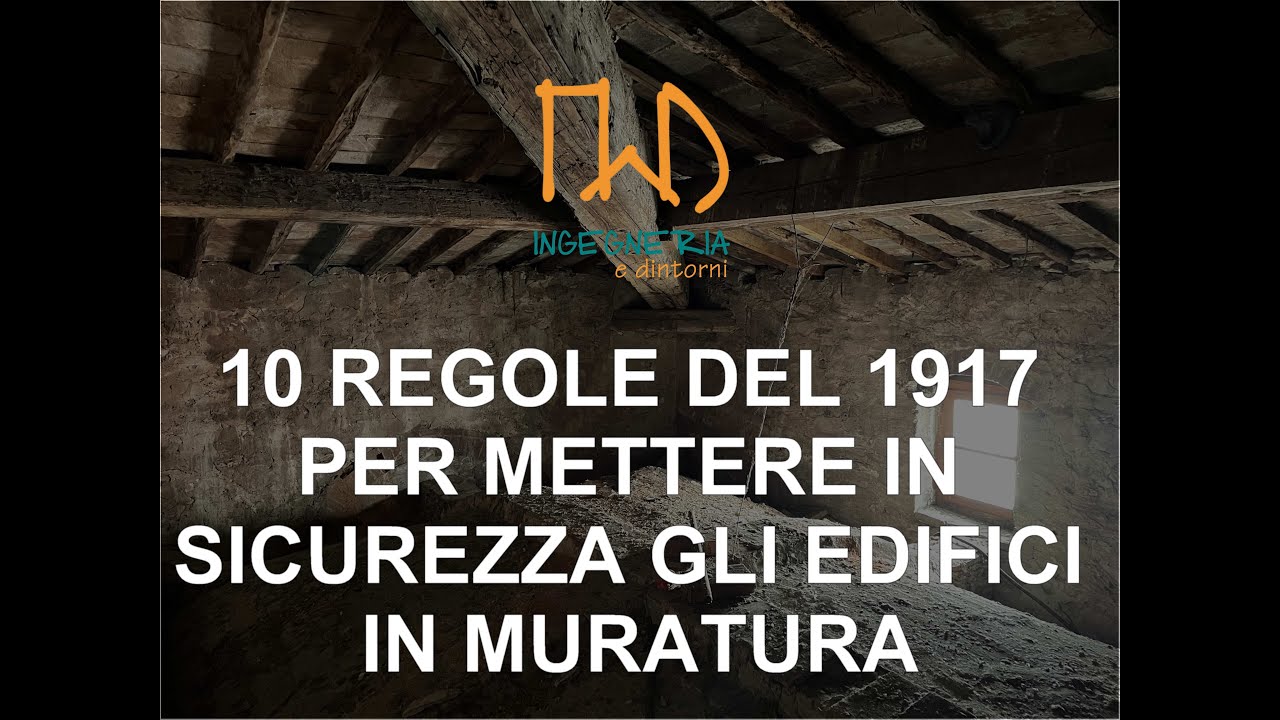 10 regole del 1917 per mettere in sicurezza gli edifici in muratura