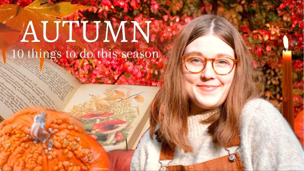 10 Things To Do This Autumn 🍁🍄🎃 Cottagecore, Slow Living & Nature Inspired