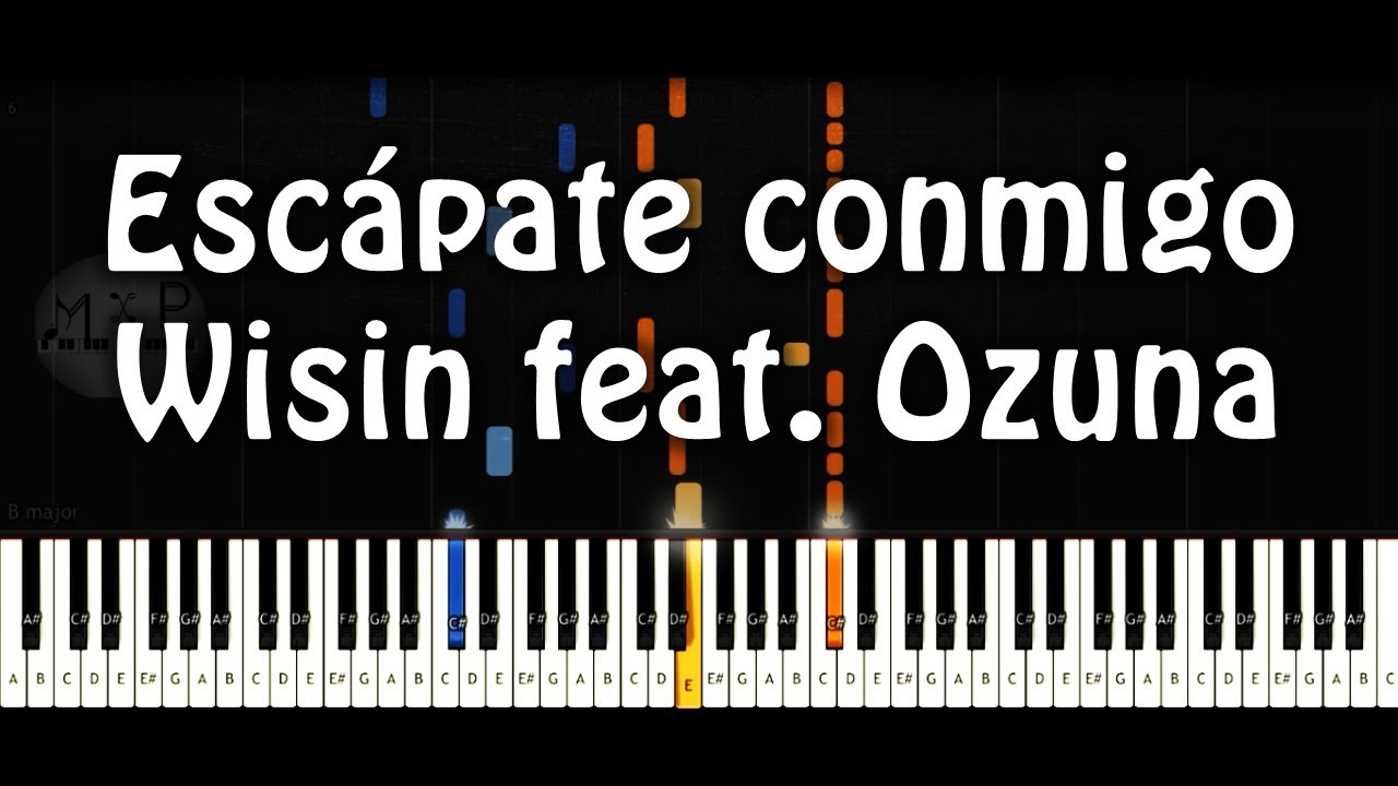 Wisin ft. Ozuna - Escapate Conmigo Piano Cover