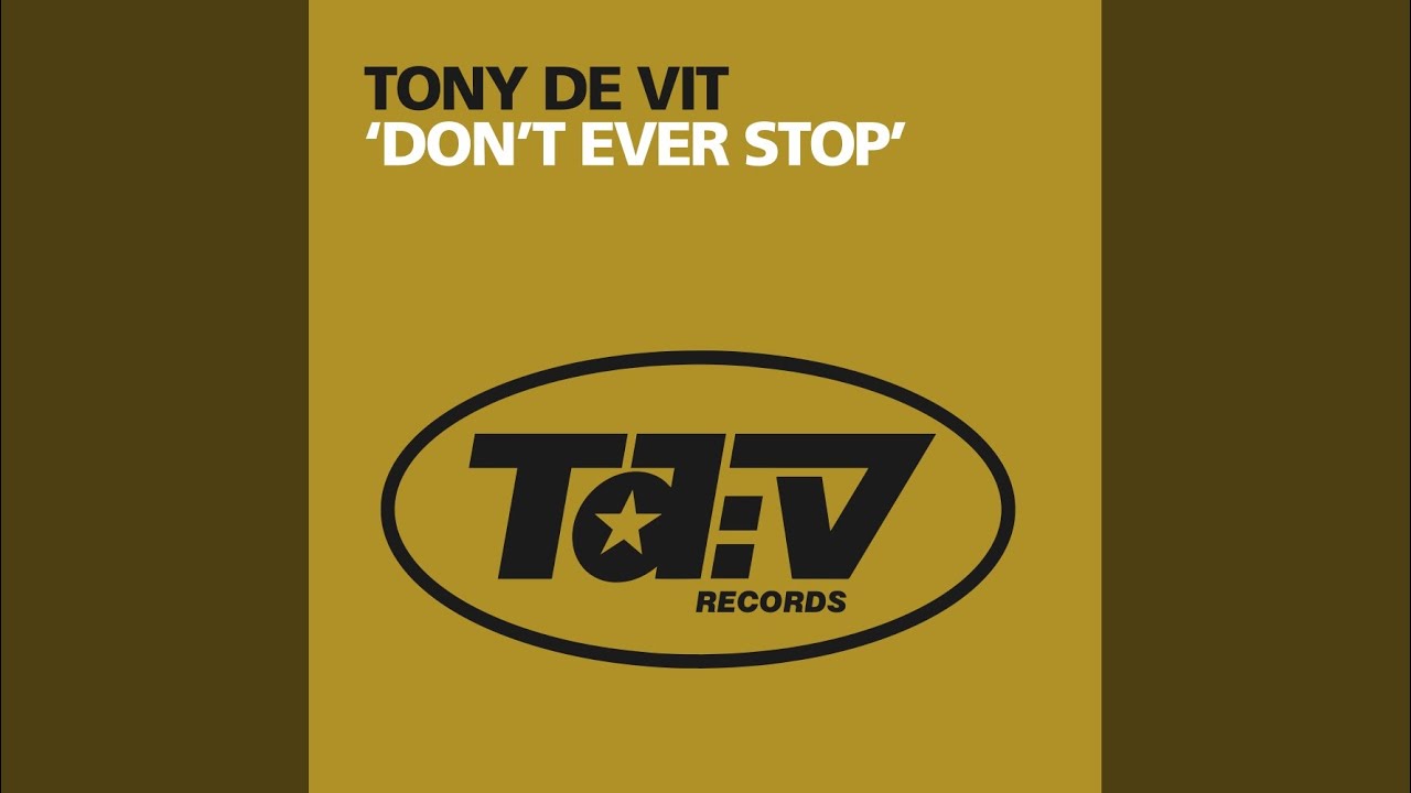 Don’t Ever Stop (Trade Extended Mix)