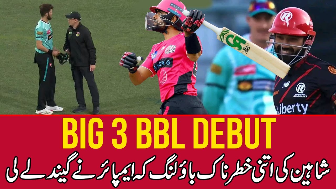 Pakistan&rsquo;s Big 3 faced a harsh welcome in the BBL &mdash; and Shaheen&rsquo;s bowling was taken apart.