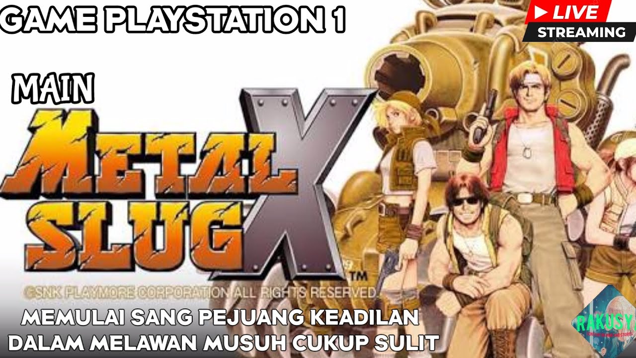 Saatnya sang pejuang mulai bertempur dalam melawan musuh yang sulit - Metal Slug X indo