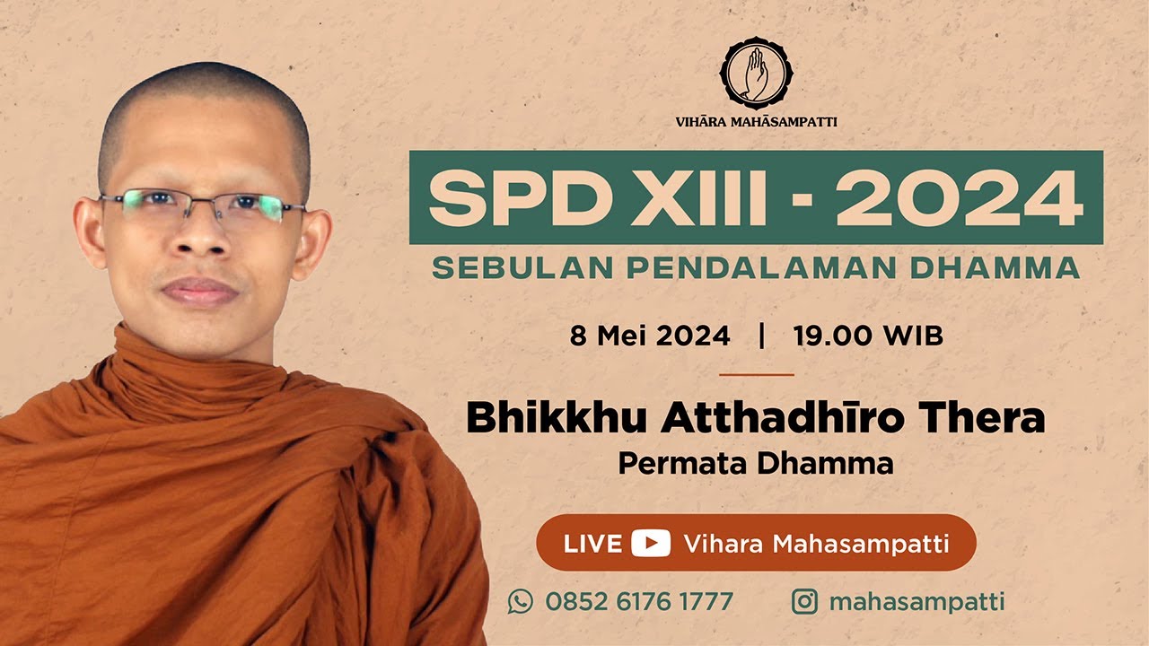 SPD XIII (Day 23) | PERMATA DHAMMA | BHIKKHU ATTHADHIRO THERA