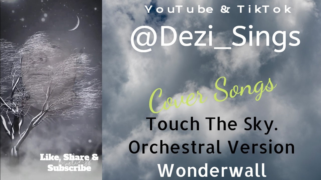 Touch The Sky. Orchestral Version. Cover @Dezi_Sings @claudiacisneros8107