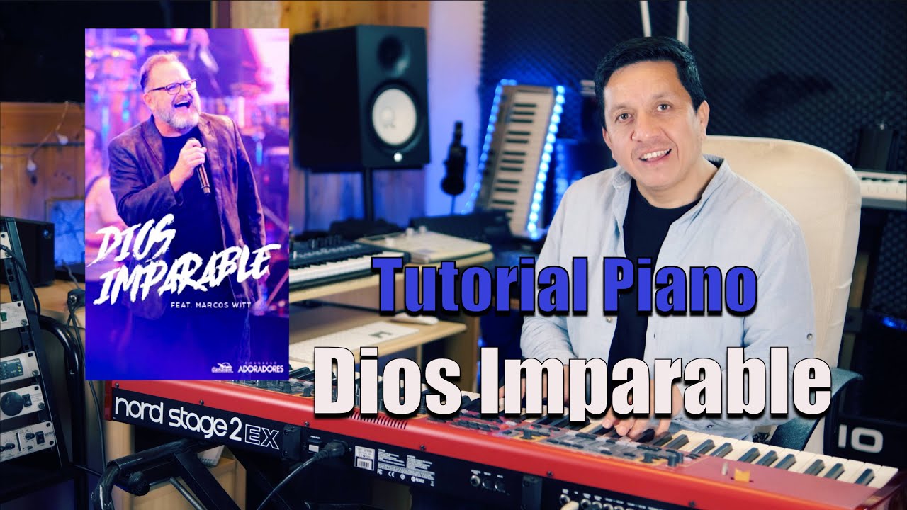 DIOS IMPARABLE -TUTORIAL PIANO