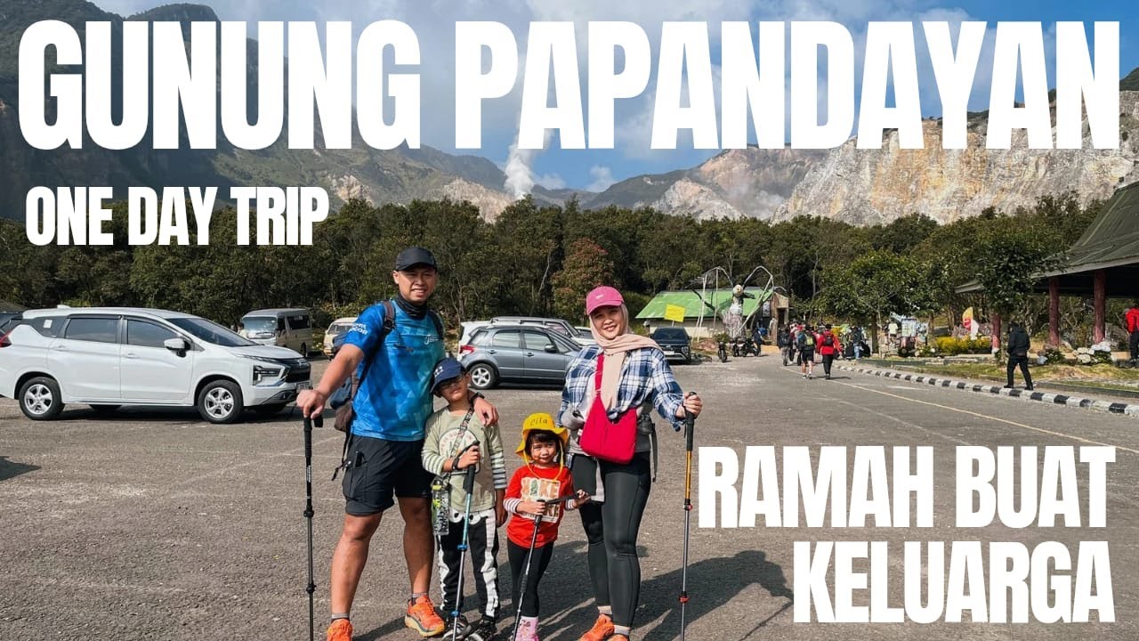 Family Hiking ke Gunung Papandayan || Serunya Mendaki Bersama Keluarga