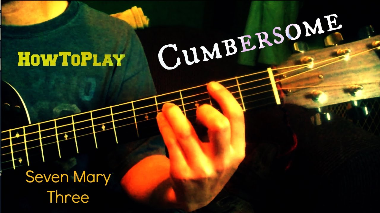 Guitar Lesson: Cumbersome - Seven Mary Three