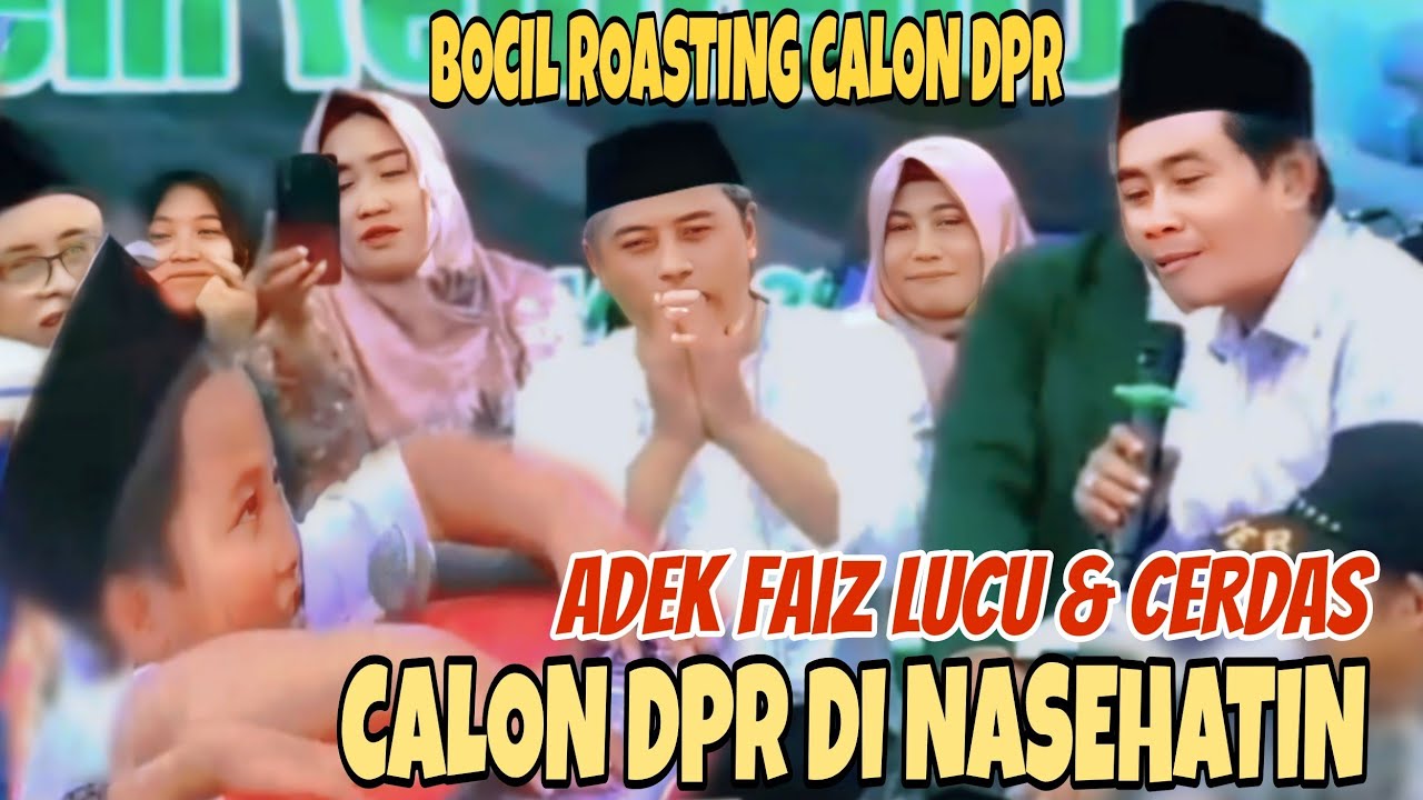 ADEK FAIZ ROASTING CALON DPR LUCU POLL BIKIN NGAKAK SEMUA JAMA'AH ~ KH ANWAR ZAHID