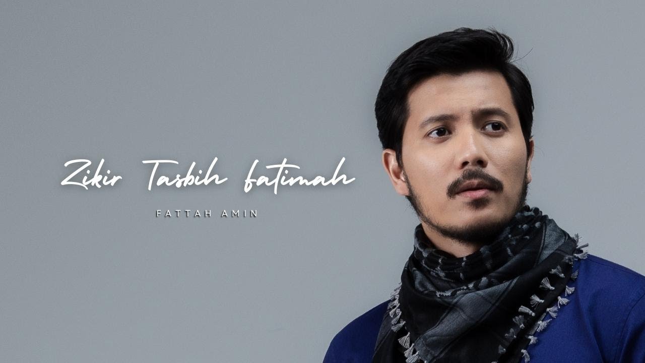 Fattah Amin - Zikir Tasbih Fatimah (Official Music Video)