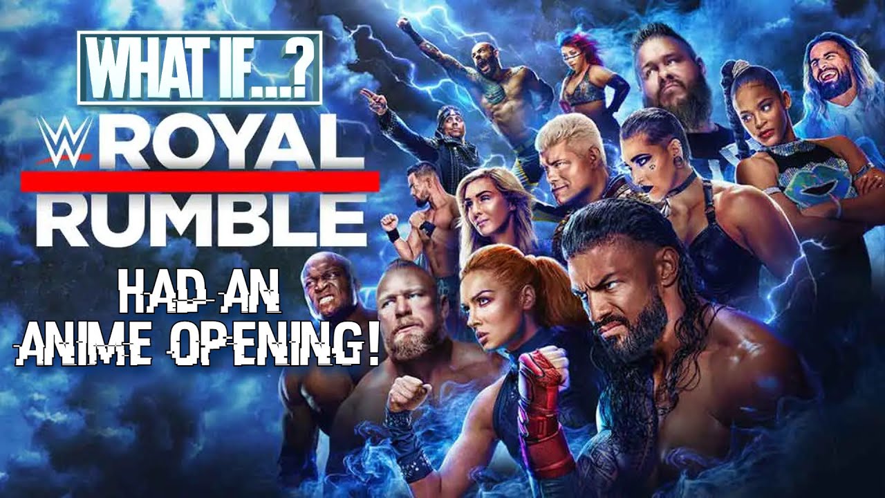 What If "Royal Rumble 2023" Had an Anime Opening? [FIGHT SONG - E ve]