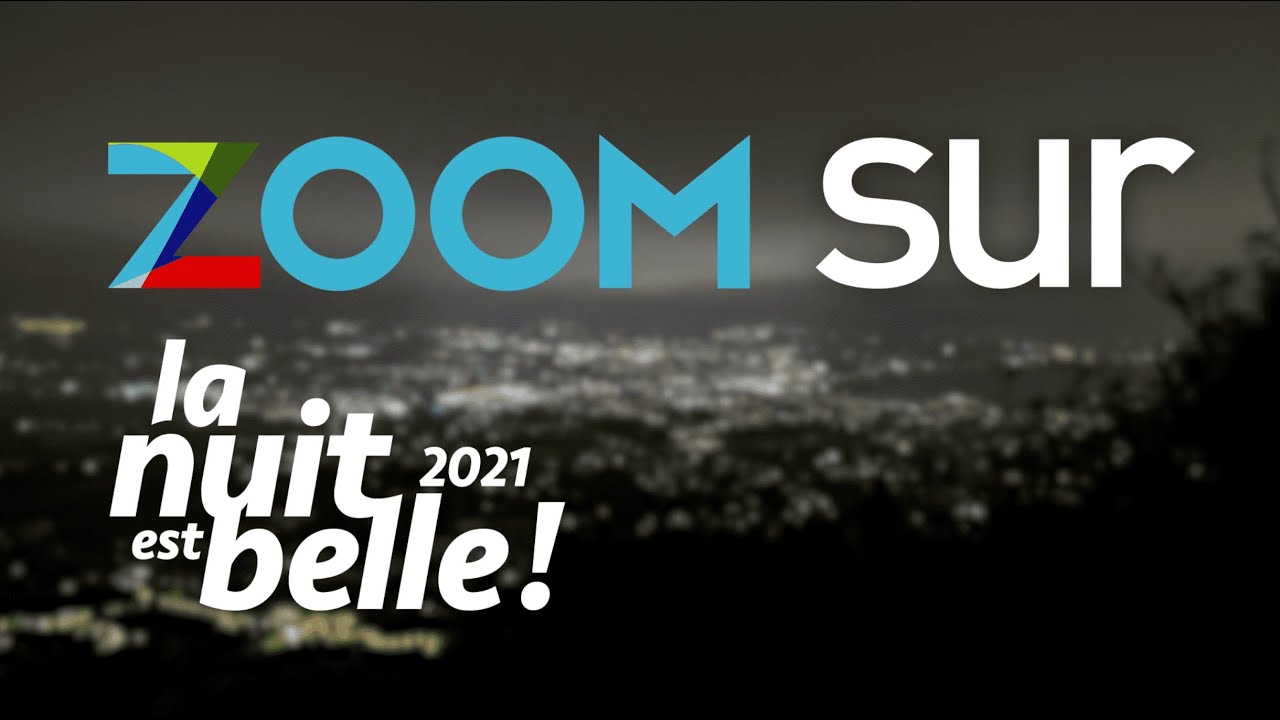 ZOOM 22 - La nuit est belle ! Edition 2021