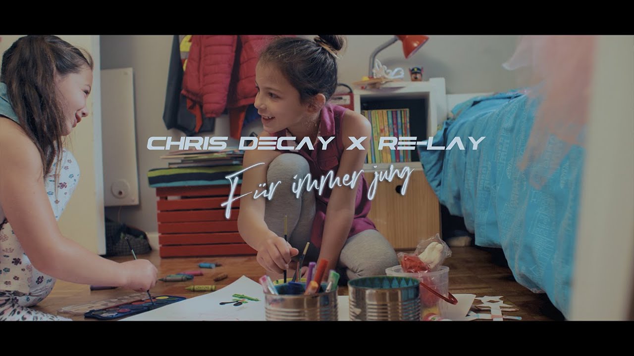 Chris Decay x Re-lay - F&uuml;r immer jung (Official Video)