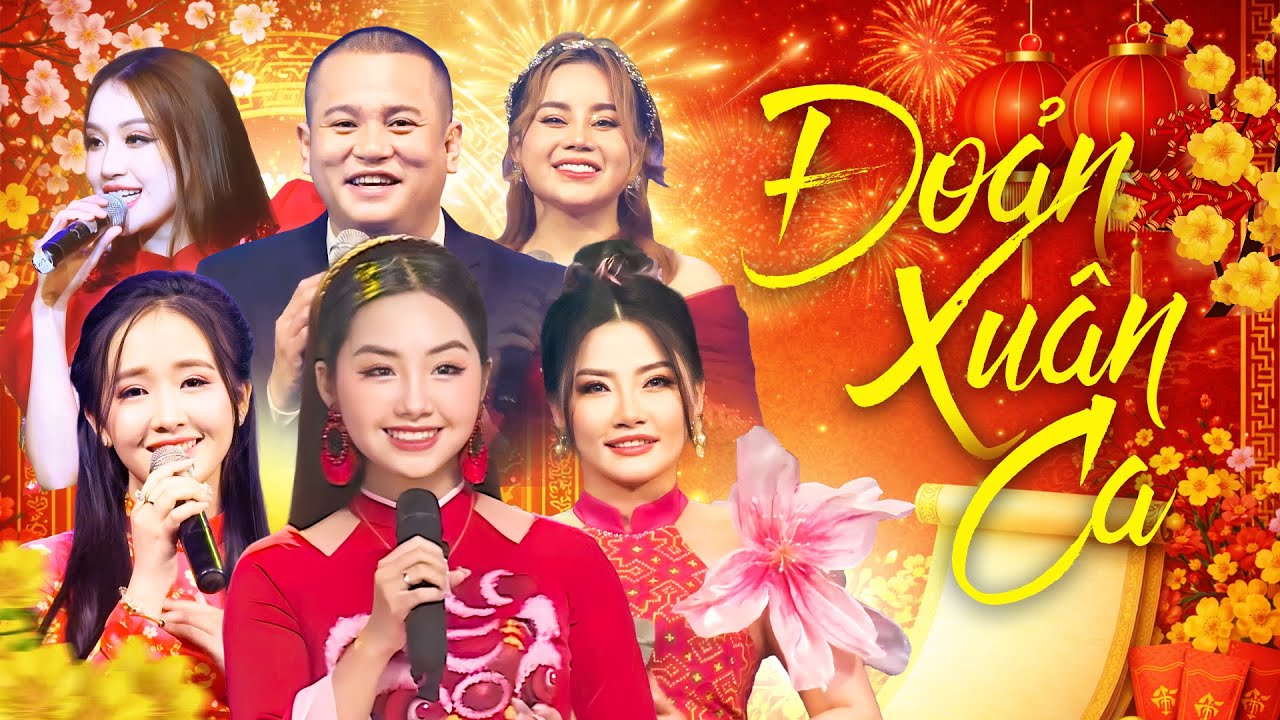 Chương Trình Nhạc Tết Đặc Biệt 2026 - Đoản Xuân Ca & Hoa Xuân Ca & Đón Xuân | Nhạc Xuân Mới Nhất