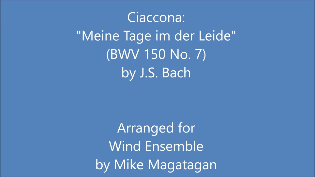 Ciaccona: "Meine Tage im der Leide" (BWV 150 No 7) for Wind Ensemble