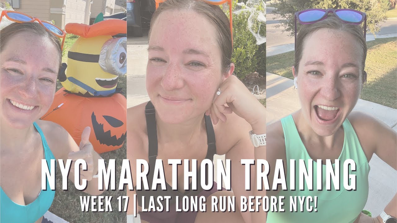 WEEK 17 | NYC MARATHON TRAINING | LAST LONG RUN BEFORE RACE DAY!