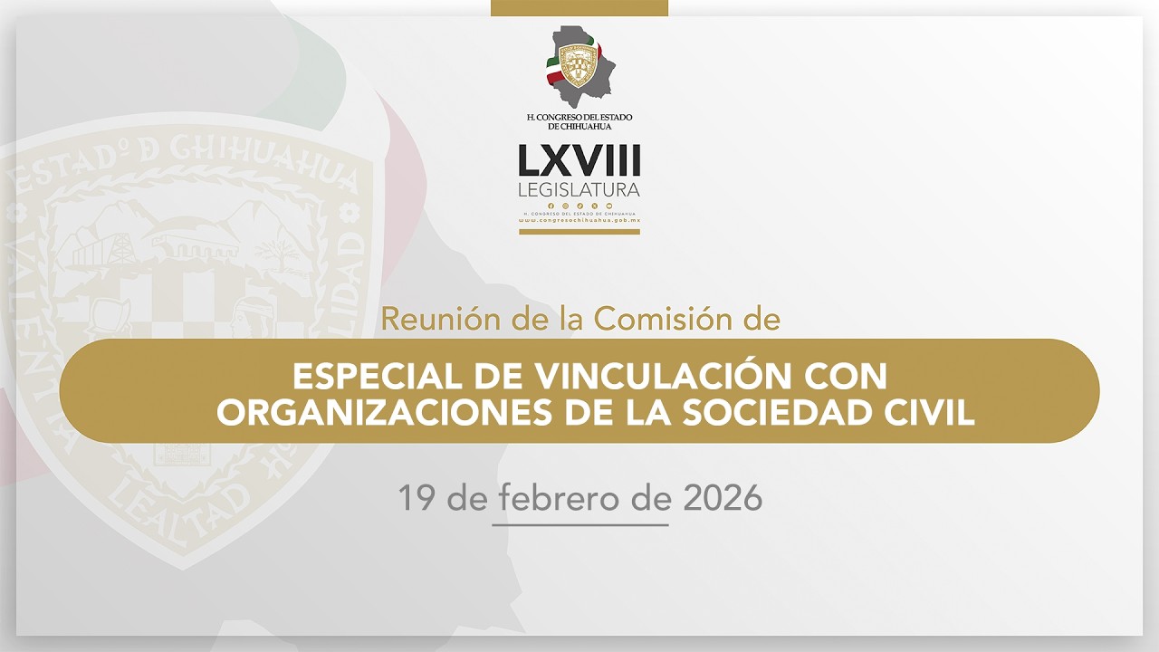MT Comisión Especial de Vinculación con Organizaciones de la Sociedad Civil - 19 febrero 2026