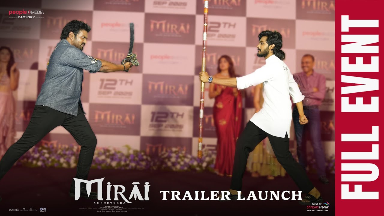 Mirai Trailer Launch Full Event | Teja Sajja | Manchu Manoj | Karthik Gattamneni | Shreyas Media